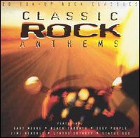 Classic Rock Anthems - Various Artists