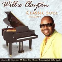 Classic Soul, Vol. 1 - Willie Clayton