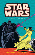 Classic Star Wars: A Long Time Ago... Volume 3: Resurrection of Evil