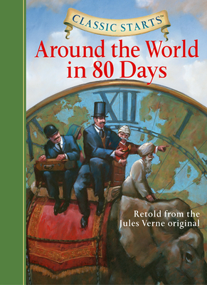 Classic Starts(r) Around the World in 80 Days - Verne, Jules, and McFadden, Deanna (Abridged by), and Akib, Jamel (Illustrator)