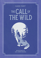 Classic Starts(r) the Call of the Wild