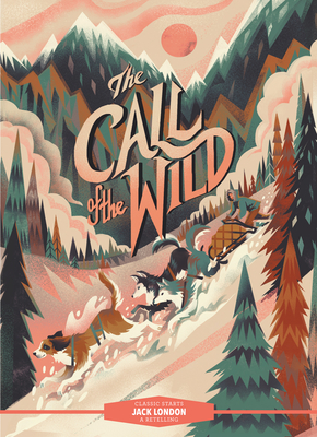 Classic Starts(r) the Call of the Wild - London, Jack, and Ho, Oliver (Abridged by)