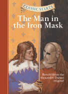 Classic Starts(r) the Man in the Iron Mask