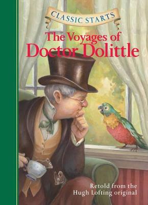 Classic Starts(r) the Voyages of Doctor Dolittle - Lofting, Hugh, and Olmstead, Kathleen (Abridged by), and Pober, Arthur, Ed (Afterword by)