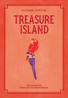 Classic Starts: Treasure Island - Stevenson, Robert Louis, and Tait, Chris (Abridged by), and Pober, Arthur, Ed (Afterword by)