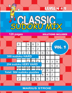 Classic Sudoku Mix- level 4 & 5, vol.1: SUDOKU 9 x 9