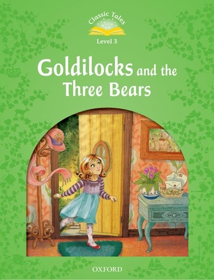 Classic Tale: Level 3: Goldilocks and the Three Bears - Arengo, Sue