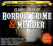 Classic Tales of Horror, Crime & Murder - Stoker, Bram, and Poe, Edgar Allan, and Stevenson, Robert Louis