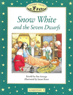 Classic Tales: Snow White and the Seven Dwarfs: Elementary 3, 400-Word Vocabulary