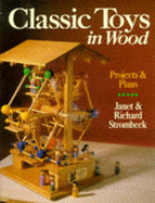 Classic Toys in Wood: Projects and Plans