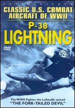 Classic U.S. Combat Aircraft of WWII: P-38 Lightning