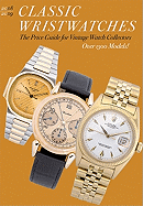 Classic Wristwatches 2008/2009: The Price Guide for Vintage Watch Collectors
