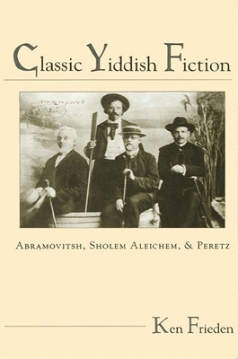 Classic Yiddish Fiction - Frieden, Ken