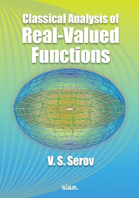 Classical Analysis of Real-Valued Functions - Serov, V.S.