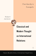 Classical and Modern Thought on International Relations: From Anarchy to Cosmopolis