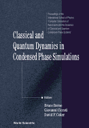 Classical and Quantum Dynamics in Condensed Phase Simulations: Proceedings of the International School of Physics