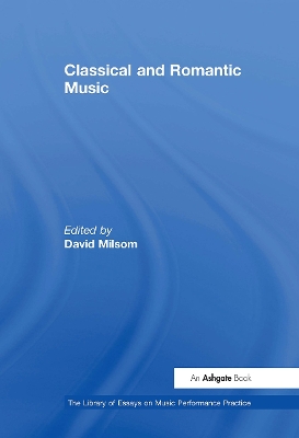 Classical and Romantic Music - Milsom, David (Editor)