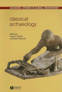 Classical Archaeology - Alcock, Susan E (Editor), and Osborne, Robin (Editor)