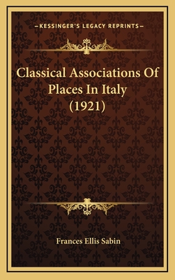 Classical Associations of Places in Italy (1921) - Sabin, Frances Ellis