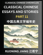 Classical Chinese Essays and Stories (Part 11)- Classical Chinese Chronicles, Reading Interesting Wen Yan Wen Classical Style of Writing with Short Paragraphs and explanations; Learn Mandarin Chinese by Reading Classical Chinese Literature