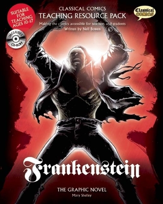 Classical Comics Study Guide: Frankenstein: Making the Classics Accessible for Teachers and Students - Bowen, Neil, and Shalvey, Declan (Illustrator), and Cardy, Jason
