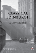 Classical Edinburgh: A City Divided