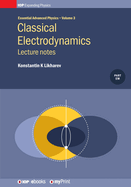 Classical Electrodynamics: Lecture notes: Lecture notes