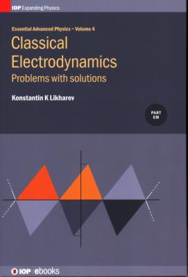 Classical Electrodynamics: Problems with solutions - Likharev, Konstantin K