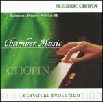 Classical Evolution: Chopin - Famous Piano Works, Vol. 2 - Adam Harasiewicz (piano); Dang Thai Son (piano); Jean-Marc Luisada (piano); Kemal Gekic (piano); Louis Kentner (piano);...