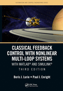 Classical Feedback Control with Nonlinear Multi-Loop Systems: With Matlab(r) and Simulink(r), Third Edition