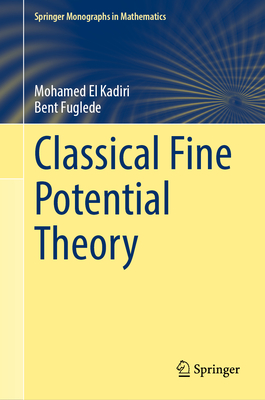 Classical Fine Potential Theory - El Kadiri, Mohamed, and Fuglede, Bent