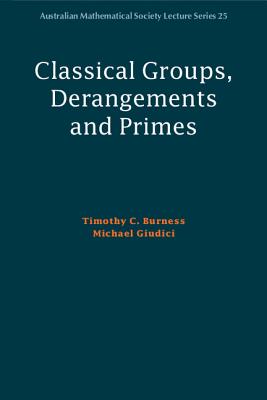 Classical Groups, Derangements and Primes - Burness, Timothy C., and Giudici, Michael