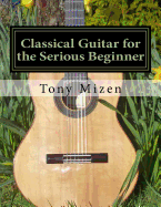Classical Guitar for the Serious Beginner