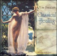 Classical Healing - Tom Barabas