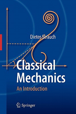 Classical Mechanics: An Introduction - Strauch, Dieter, Dr.