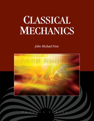Classical Mechanics - Finn, J Michael