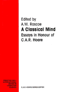 Classical Mind: Essays in Honour of C A R Hoare
