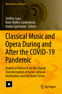 Classical Music and Opera During and After the COVID-19 Pandemic: Empirical Research on the Digital Transformation of Socio-cultural Institutions and Aesthetic Forms