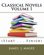 Classical Novels Vol. I: (start . . . Finish)