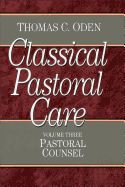 Classical Pastoral Care: Pastoral Counsel