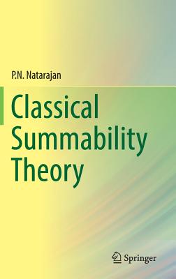 Classical Summability Theory - Natarajan, P N