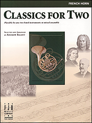 Classics for Two, French Horn - Balent, Andrew