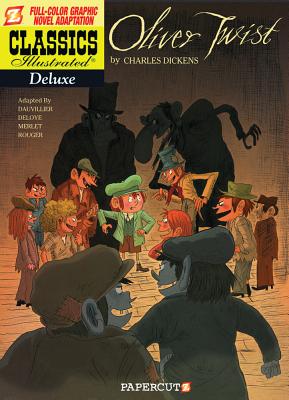 Classics Illustrated Deluxe #8: Oliver Twist - Dickens, Charles, and Dauvillier, Loic