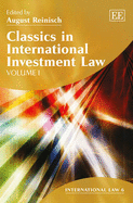 Classics in International Investment Law - Reinisch, August (Editor)