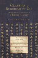 Classics of Buddhism and Zen, Volume 3: The Translated Works of Thomas Cleary - Cleary, Thomas F, PH.D. (Translated by)