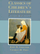 Classics of Children's Literature - Griffith, John W (Editor), and Frey, Charles H (Editor)