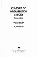 Classics of Organizational Theory - Shafritz, Jay M, Jr., and Ott, J Steven