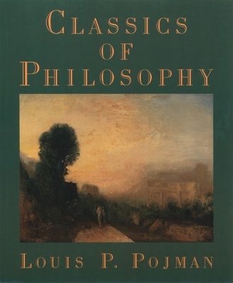 Classics of Philosophy - Pojman, Louis P, Dr. (Editor)