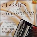 Classics on the Accordion: Bolero - Sabre Dance - Czardas..