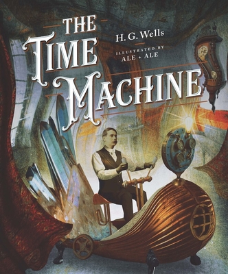 Classics Reimagined, the Time Machine - Wells, H G